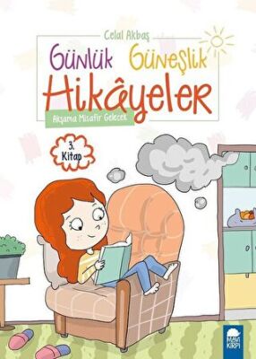 Akşama Misafir Gelecek - Günlük Güneşlik Hikayeler 1. Sınıf kapağı