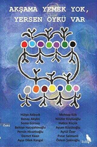 Akşama Yemek Yok, Yersen Öykü Var - Zuzu Kitap