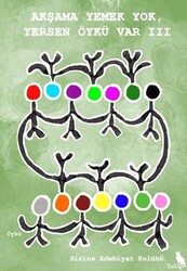 Akşama Yemek Yok, Yersen Öykü Var III - Zuzu Kitap