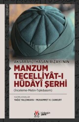 Aksaraylı Hasan Rızâyî’nin Manzum Tecelliyât-ı Hüdâyî Şerhi İnceleme-Metin-Tıpkıbasım - DBY Yayınları