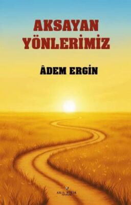 Aksayan Yönlerimiz - 1