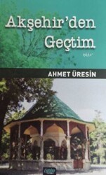 Akşehir`den Geçtim - Çimke Yayınevi
