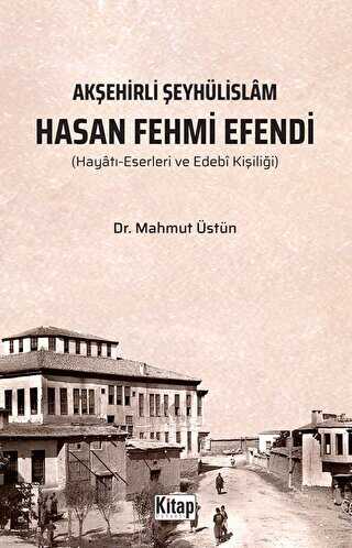 Akşehirli Şeyhülislam Hasan Fehmi Efendi