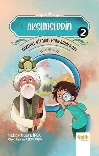 Akşemseddin - Gi·zemli· Ki·tabın Kahramanları 2 - Çelik Yayınevi