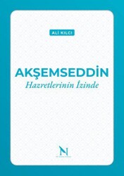 Akşemseddin Hazretlerinin İzinde - Net Kitaplık Yayıncılık