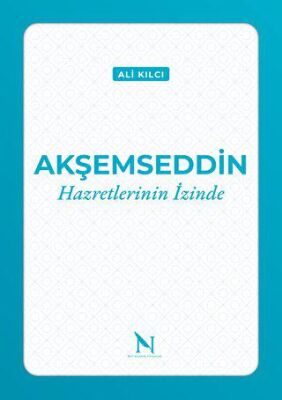 Akşemseddin Hazretlerinin İzinde - 1