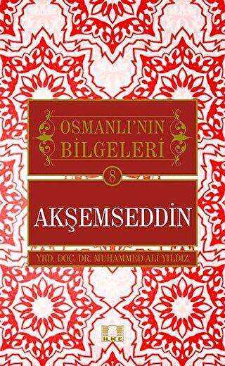 Akşemseddin - Osmanlı`nın Bilgeleri 8