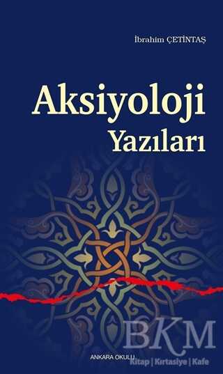 Aksiyoloji Yazıları - Ankara Okulu Yayınları