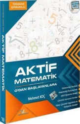 Aktif Matematik Sıfırdan Başlayanlara Tamamı Çözümlü - Yayın Denizi Yayınları