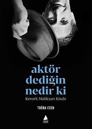 Aktör Dediğin Nedir Ki? - Aras Yayıncılık