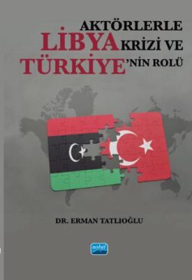 Aktörlerle Libya Krizi ve Türkiye’nin Rolü - 1