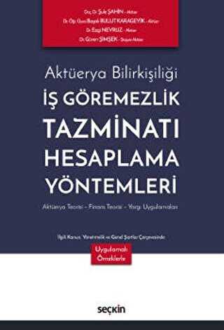 Aktüerya Bilirkişiliği - İş Göremezlik Tazminatı Hesaplama Yöntemleri - 1