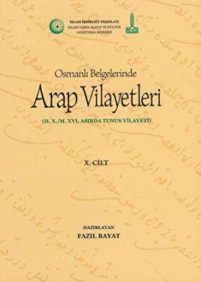 Al-Bilad al-Arabiyya fi al-wathaiq al-Uthmaniyya - Osmanlı Belgelerinde Arap Vilayetleri Cilt 10 - 2