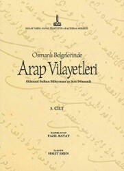 Al-Bilad al-Arabiyya fi al-wathaiq al-Uthmaniyya - Osmanlı Belgelerinde Arap Vilayetleri Cilt 3 - IRCICA