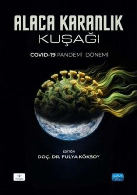 Alaca Karanlık Kuşağı - Covid-19 Pandemi Dönemi - 1