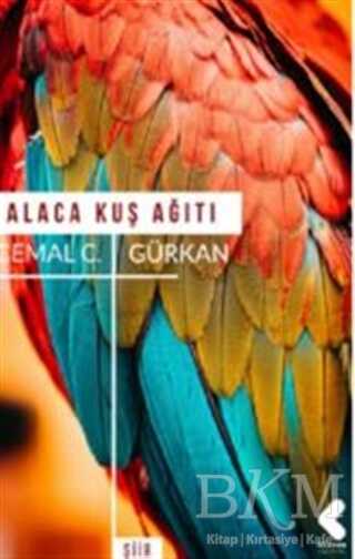 Alaca Kuş Ağıtı - Klaros Yayınları