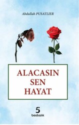 Alacasın Sen Hayat - Akademisyen Kitabevi