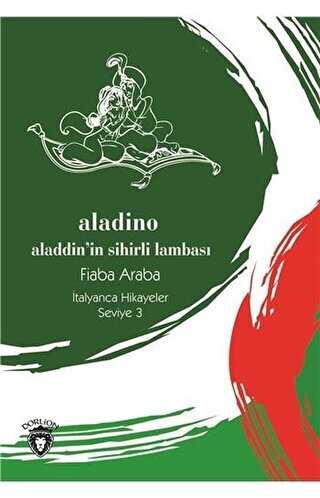 Aladino Aladdin´in Sihirli Lambası İtalyanca Hikayeler Seviye 3
