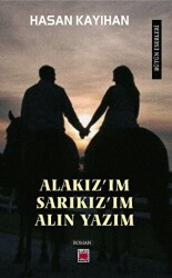  Alakız’ım, Sarıkız’ım, Alın Yazım - Elips Kitap