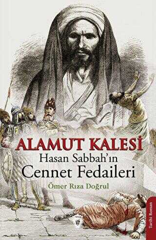 Alamut Kalesi - Hasan Sabbah’ın Cennet Fedaileri