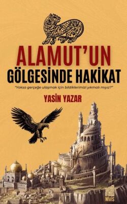 Alamut’un Gölgesinde Hakikat - 1