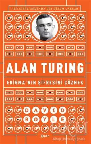Alan Turing - Enigma`nın Şifresini Çözmek - Zeplin Kitap