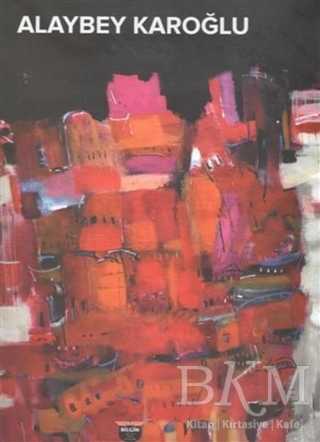 Alaybey Karoğlu - Bilgin Kültür Sanat Yayınları