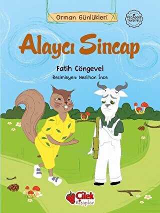 Alaycı Sincap - Orman Günlükleri 10 - Çilek Kitaplar