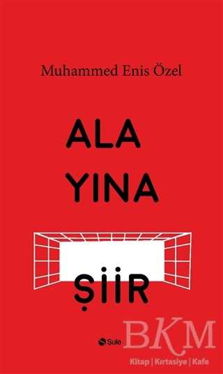 Alayına Şiir - Şule Yayınları