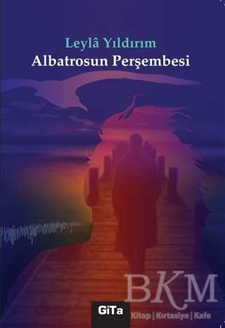 Albatrosun Perşembesi - Gita Yayınları