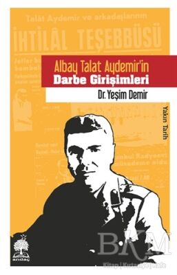 Albay Talat Aydemir’in Darbe Girişimleri kapağı