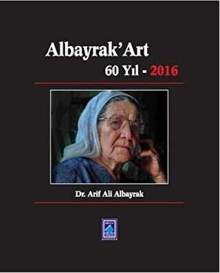 Albayrak`Art 60 Yıl 2016 - Göl Yayıncılık
