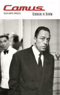 Albert Camus: Özgürlük ve Devrim - 1