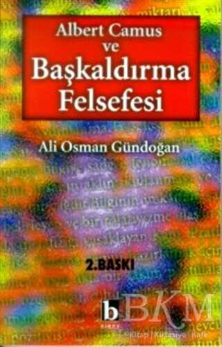 Albert Camus ve Başkaldırma Felsefesi - Birey Yayıncılık