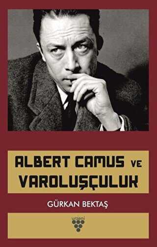 Albert Camus ve Varoluşçuluk - Urzeni Yayıncılık