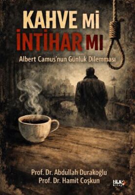 Albert Camus`nun Günlük Dilemması: Kahve mi, İntihar mı? - 1
