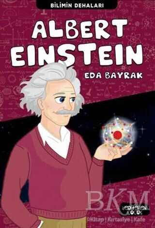 Albert Einstein - Bilimin Dehaları - Yediveren Çocuk