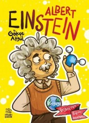 Albert Einstein Dünyayı Değiştiren Biliminsanları - İthaki Çocuk Yayınları