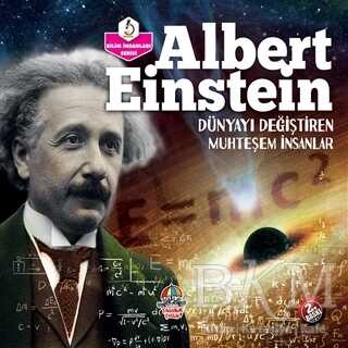 Albert Einstein - Dünyayı Değiştiren Muhteşem İnsanlar