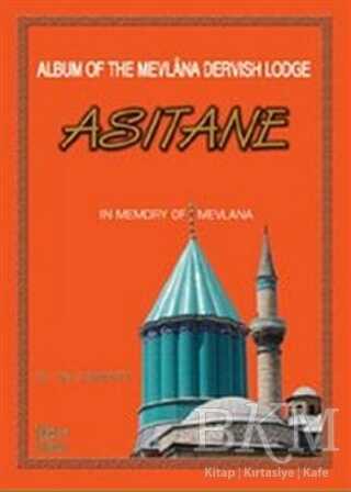 Album of the Mevlana Dervish Lodge Asitane - Rumi Yayınları