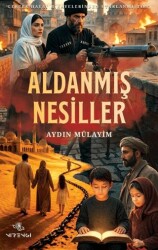 Aldanmış Nesiller - Nirengi Yayınları