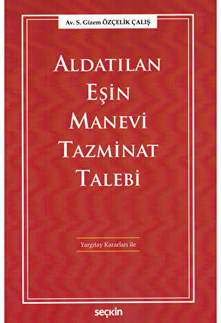 Aldatılan Eşin Manevi Tazminat Talebi - Seçkin Yayıncılık