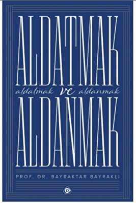 Aldatmak ve Aldanmak - 1