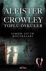 Aleister Crowley Toplu Öyküler - Mitra Yayınları