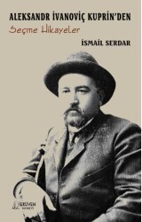 Aleksandr İvanoviç Kuprin’den Seçme Hikayeler - Serüven Yayınevi
