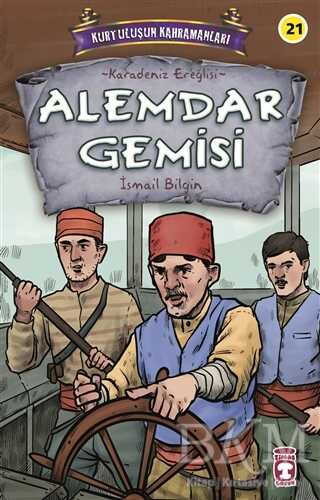 Alemdar Gemisi - Kurtuluşun Kahramanları 3 - Timaş Çocuk