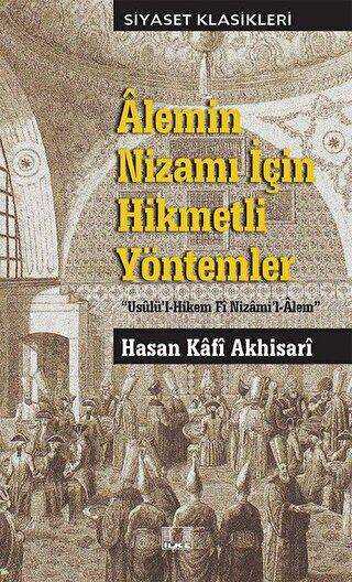 Alemin Nizamı İçin Hikmetli Yöntemler - İlke Yayıncılık