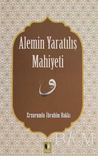 Alemin Yaratılış Mahiyeti - Ehil Yayınları