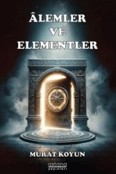 Alemler ve Elementler - Astana Yayınları