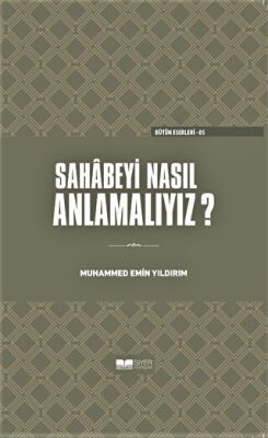 Sahabeyi Nasıl Anlamalıyız? Ciltli kapağı